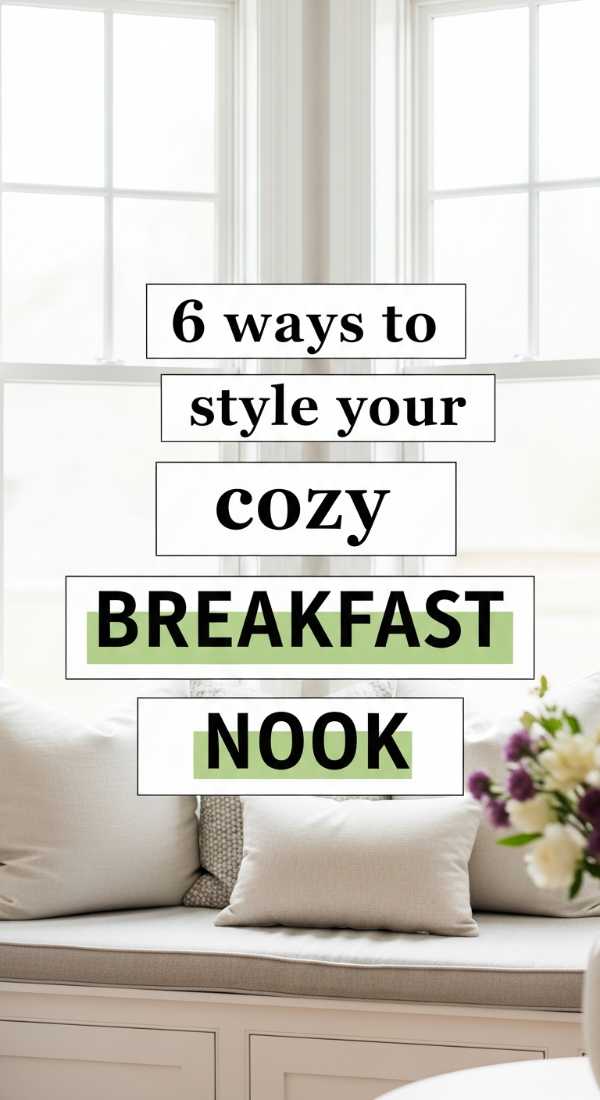 6 Ways To Style Your Cozy Breakfast Nook 69f05aa931b06