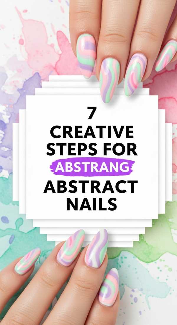 7 Creative Steps For Spring Abstract Nails 69e3c0740b941