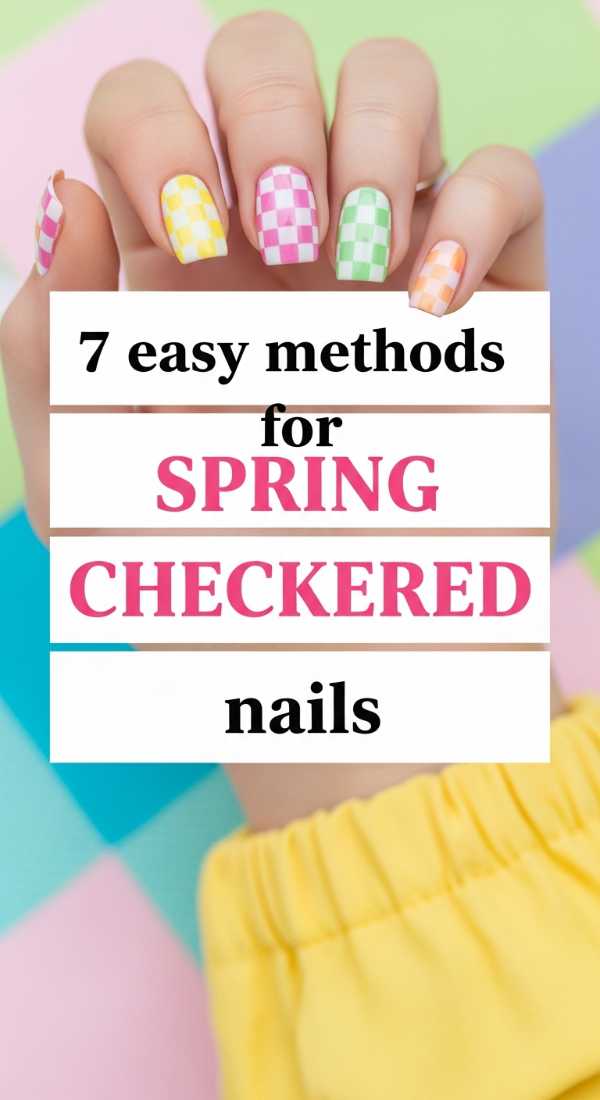 7 Easy Methods For Spring Checkered Nails 69ea68ad3717a