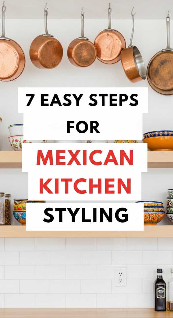 7 Easy Steps For Mexican Kitchen Styling 69e9b1041cd75