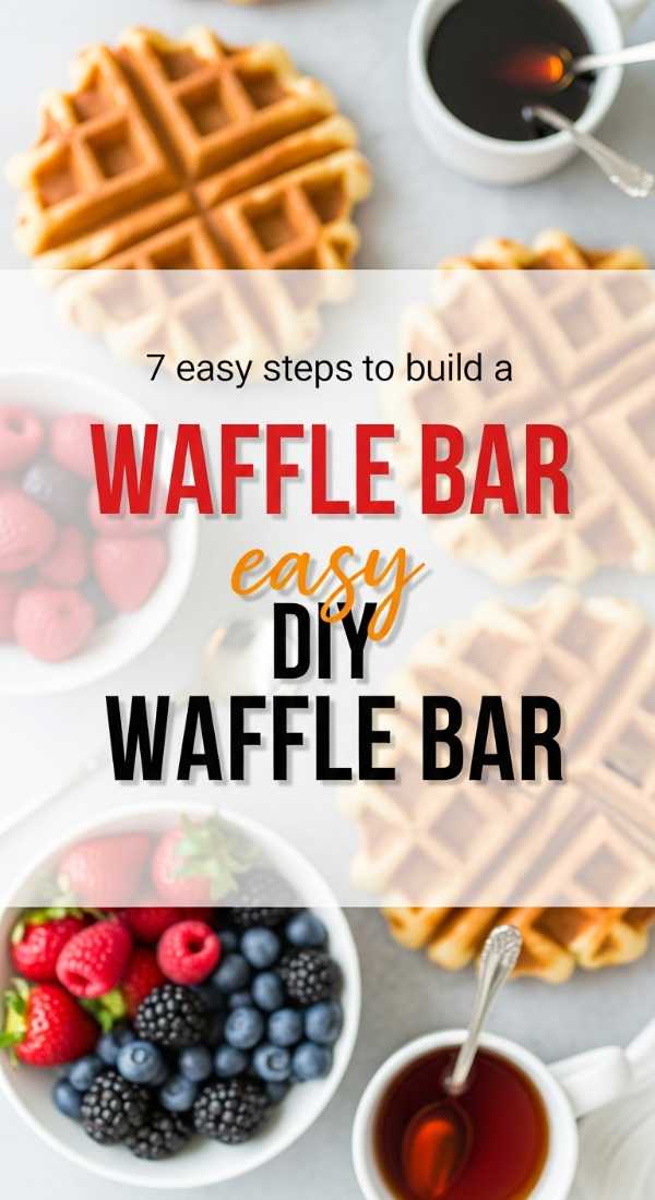 7 Easy Steps To Build A Diy Waffle Bar 69eb997febd4b
