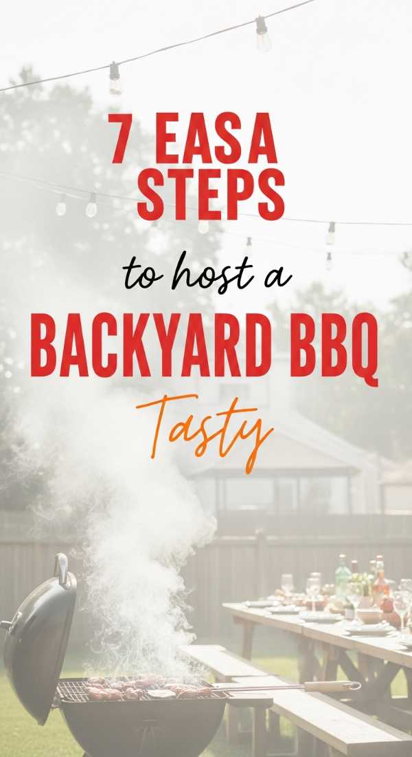 7 Easy Steps To Host A Backyard Bbq 69e605cec82b3