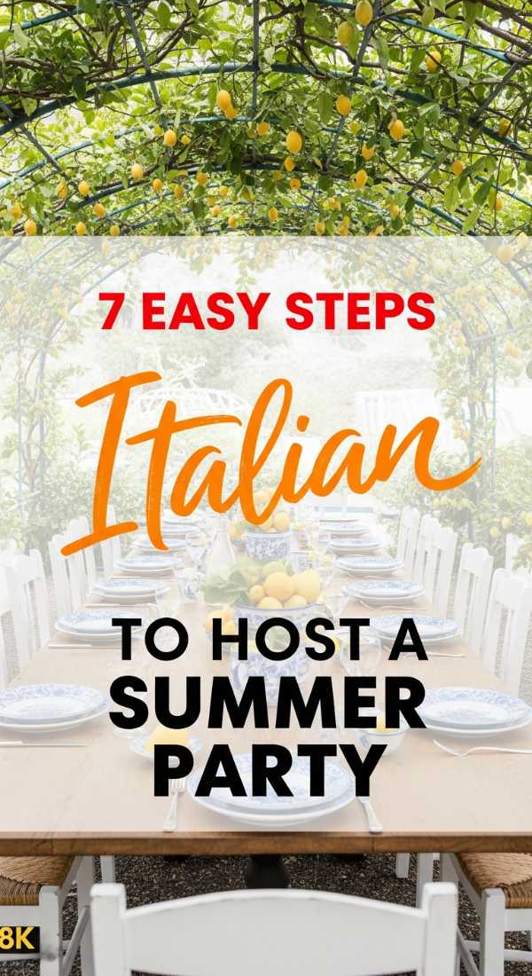 7 Easy Steps To Host An Italian Summer Party 69f0ccf4057f3