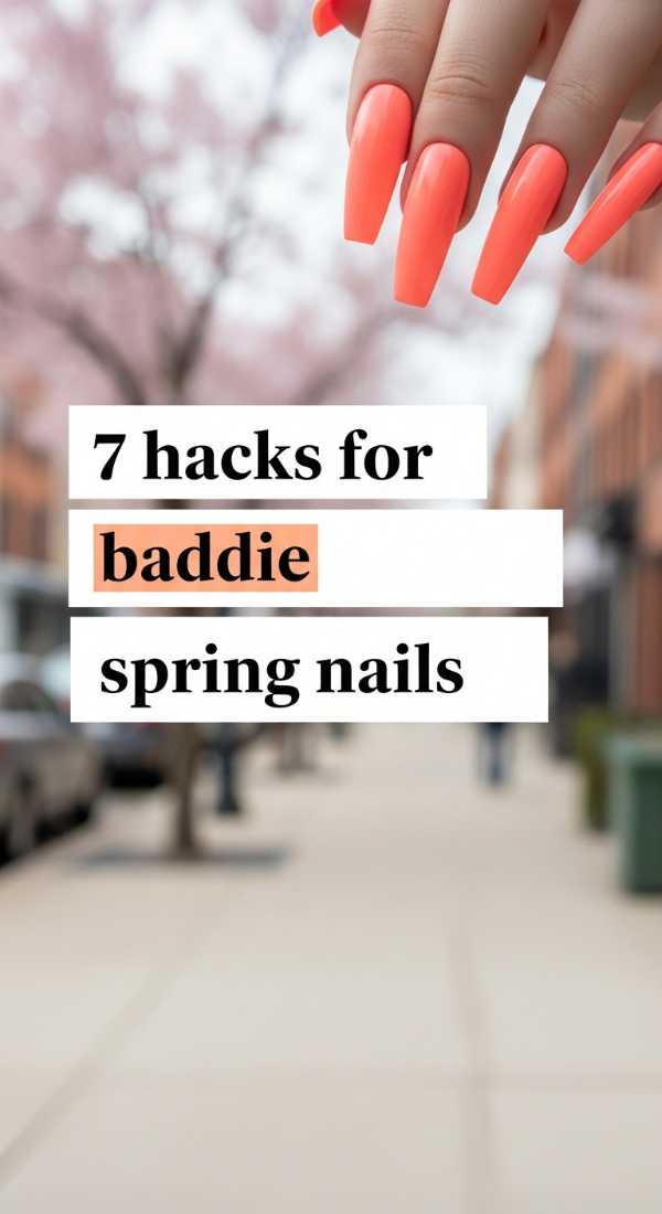 7 Hacks For Baddie Spring Nails 69e3c1db963d0