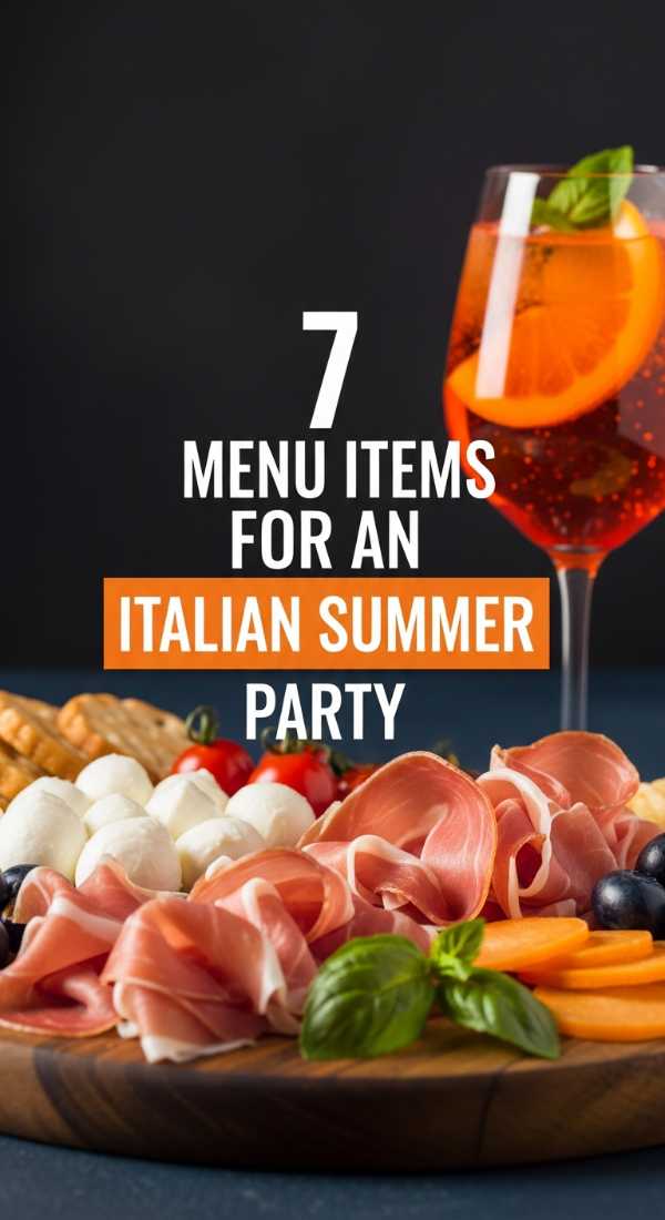 7 Menu Items For An Italian Summer Party 69f1a8b697b95