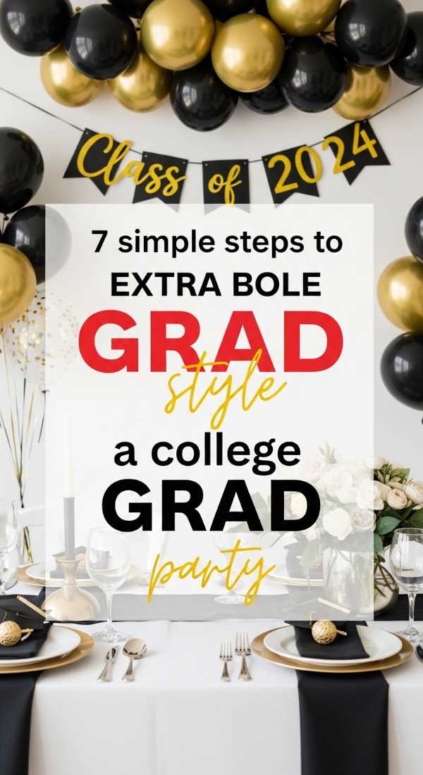 7 Simple Steps To Style A College Grad Party 69e73037d0463