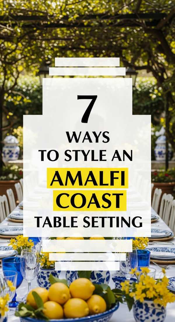 7 Ways To Style An Amalfi Coast Table Setting 69efae48475fa