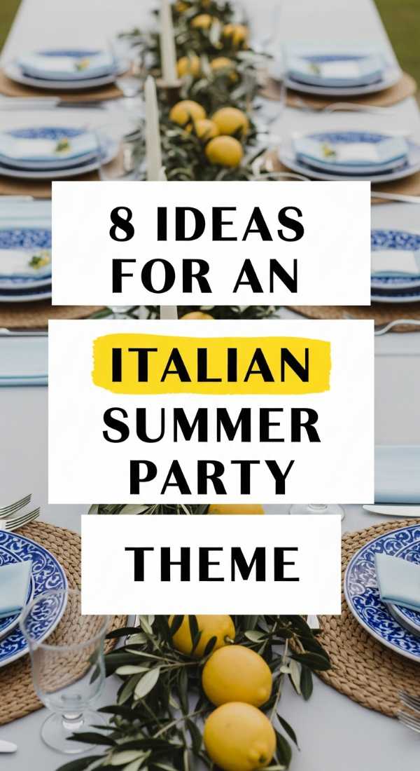 8 Ideas For An Italian Summer Party Theme 69f1a8b3cc896