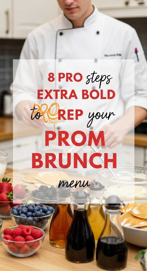 8 Pro Steps To Prep Your Prom Brunch Menu 69eb998c94c9a