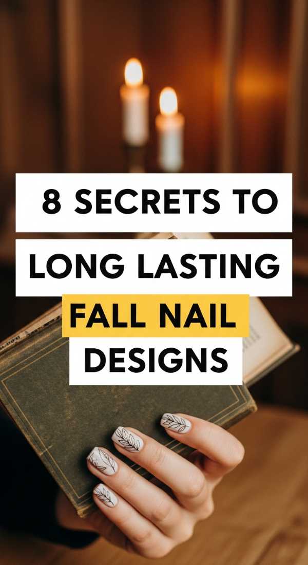 8 Secrets To Long Lasting Fall Nail Designs 69e5286bea5c1