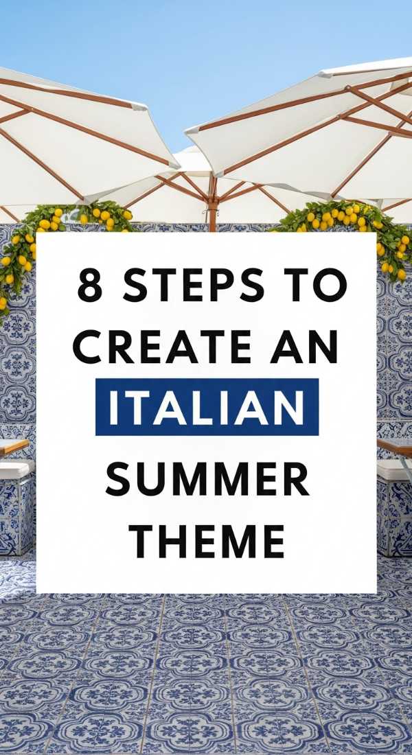 8 Steps To Create An Italian Summer Theme 69ee54ddef998