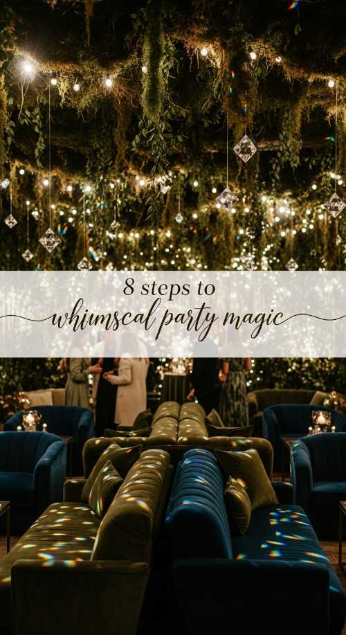8 steps to creating whimsical party magic