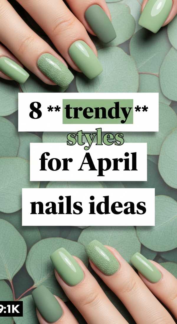 8 Trendy Styles For April Nails Ideas 69e66058f2bd0
