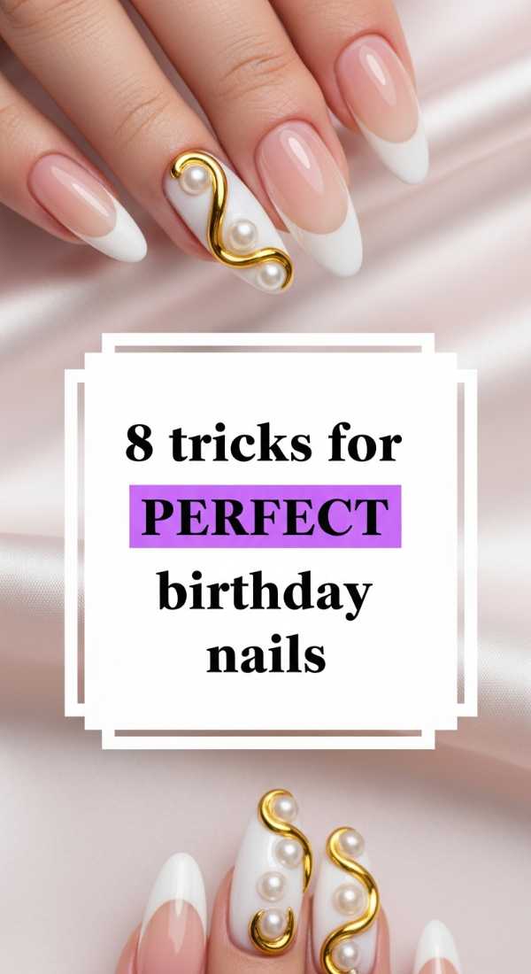 8 Tricks For Perfect Birthday Nails 69f2f8134e239