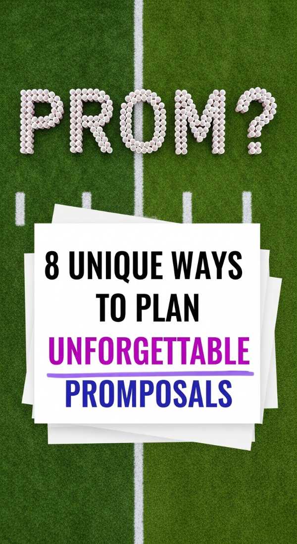 8 Unique Ways To Plan Unforgettable Promposals 69f0ded608ac3