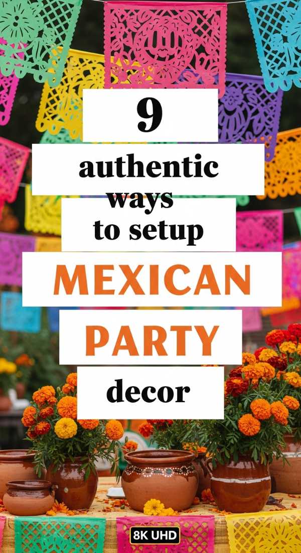 9 Authentic Ways To Setup Mexican Party Decor 69e60f54d8d2a