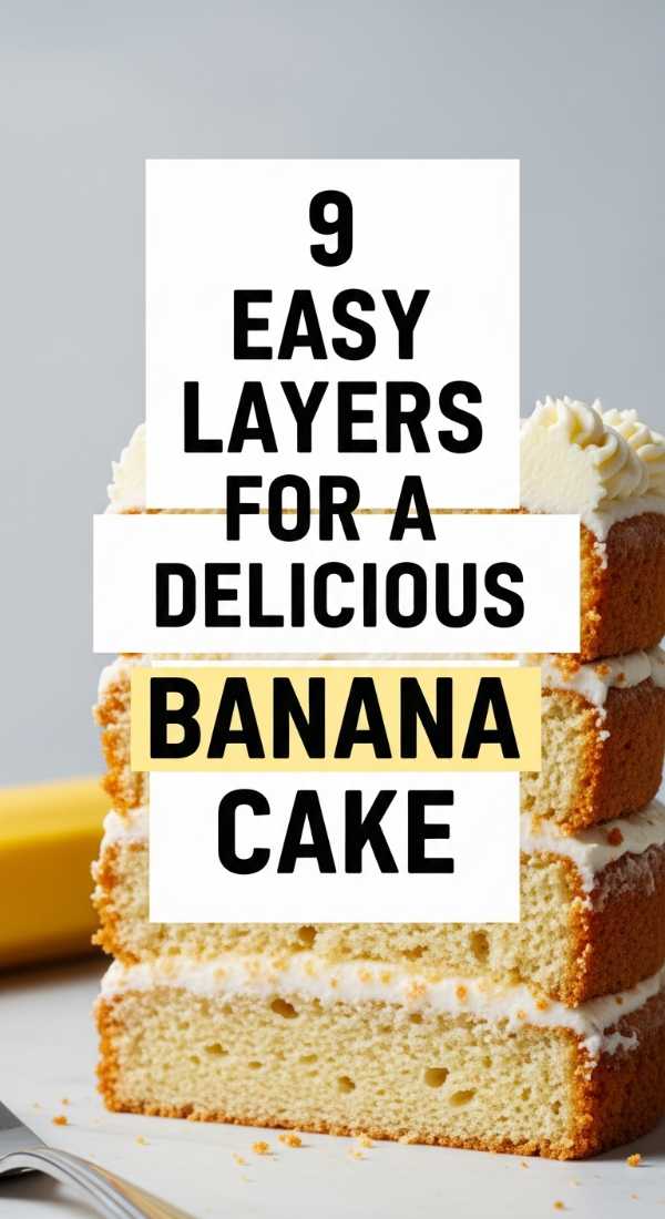 9 Easy Layers For A Delicious Banana Cake 69e46e4d6daf4