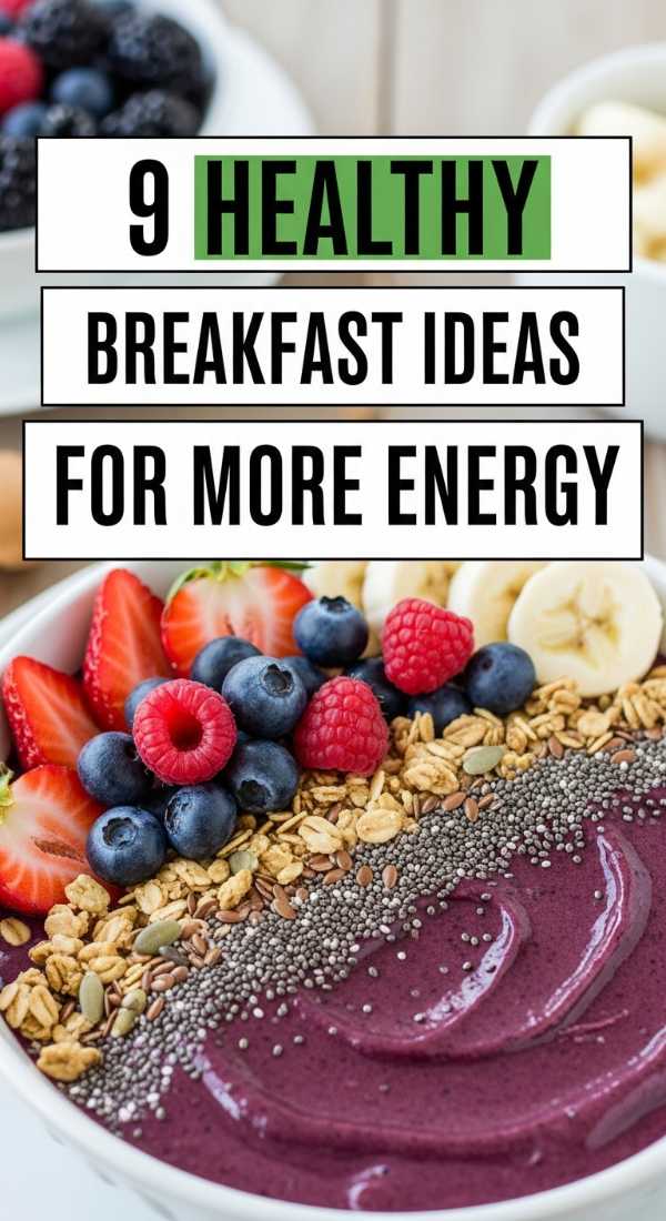 9 Healthy Breakfast Ideas For More Energy 69f05aa62579b