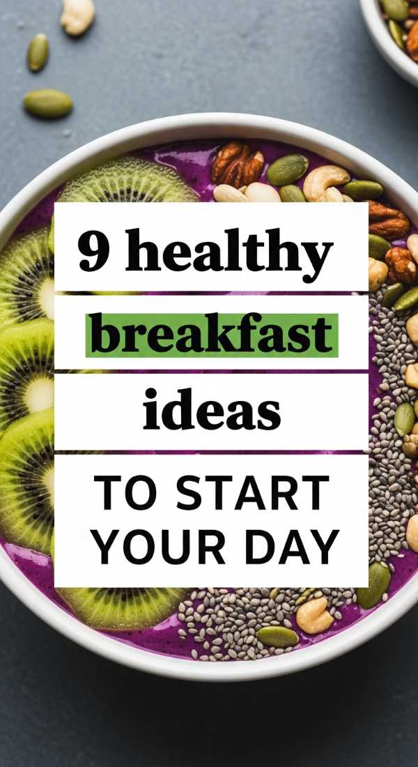 9 Healthy Breakfast Ideas To Start Your Day 69ec6f340c024