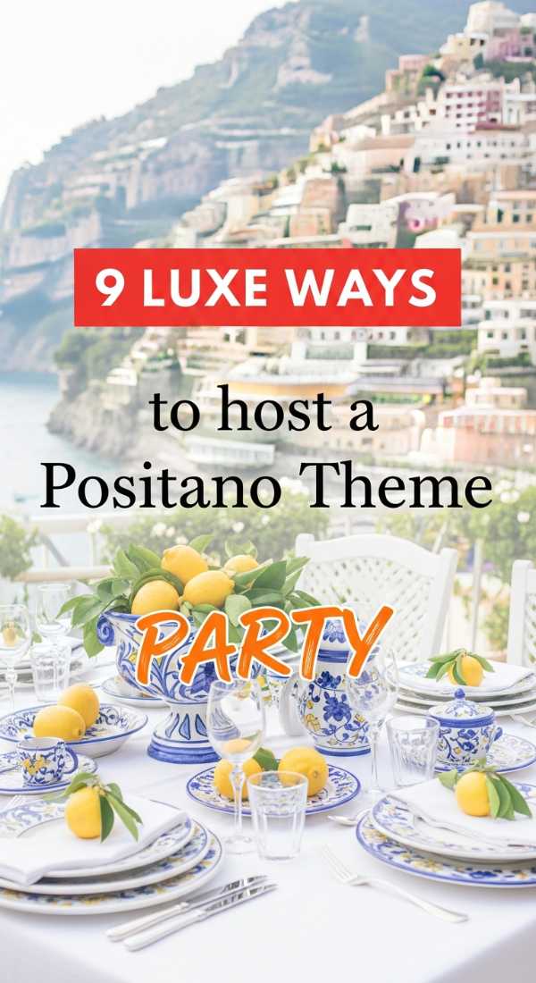 9 Luxe Ways To Host A Positano Theme Party 69f2f0d5488b1