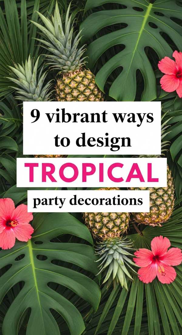 9 Vibrant Ways To Design Tropical Party Decorations 69e60f44b1747