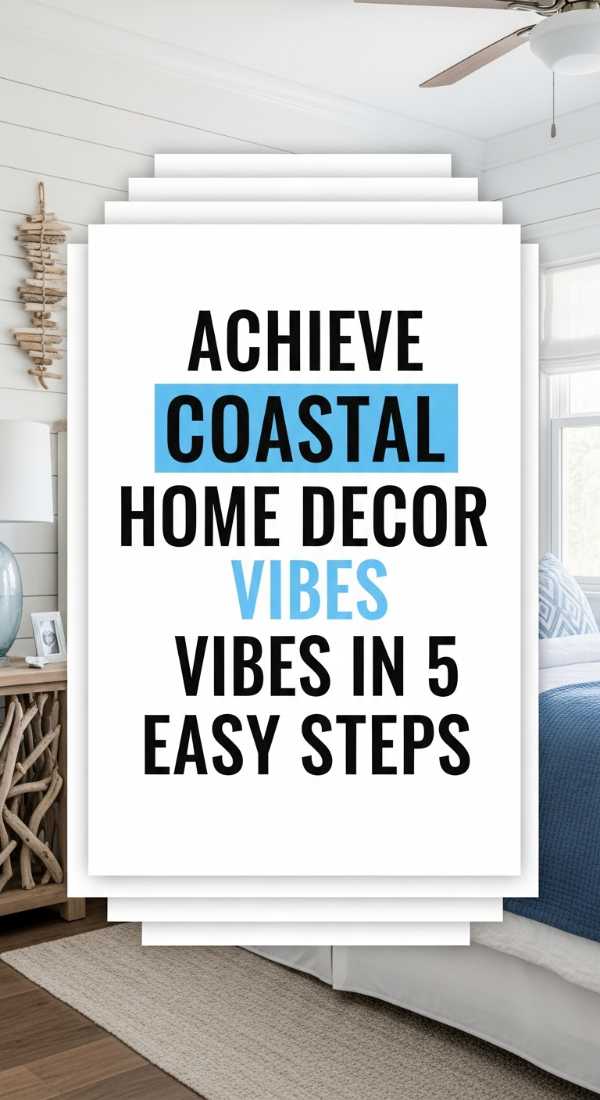 Achieve Coastal Home Decor Vibes In 5 Easy Steps 69e9b10759fe5