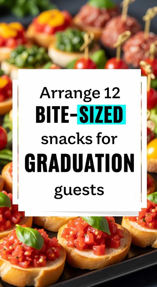 Arrange 12 Bite Sized Snacks For Graduation Guests 69f1a93b00509