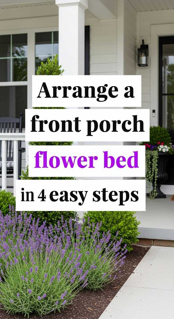 Arrange A Front Porch Flower Bed In 4 Easy Steps 69f0ed9be41d5