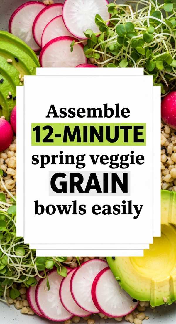 Assemble 12 Minute Spring Veggie Grain Bowls Easily 69e70adc3509d