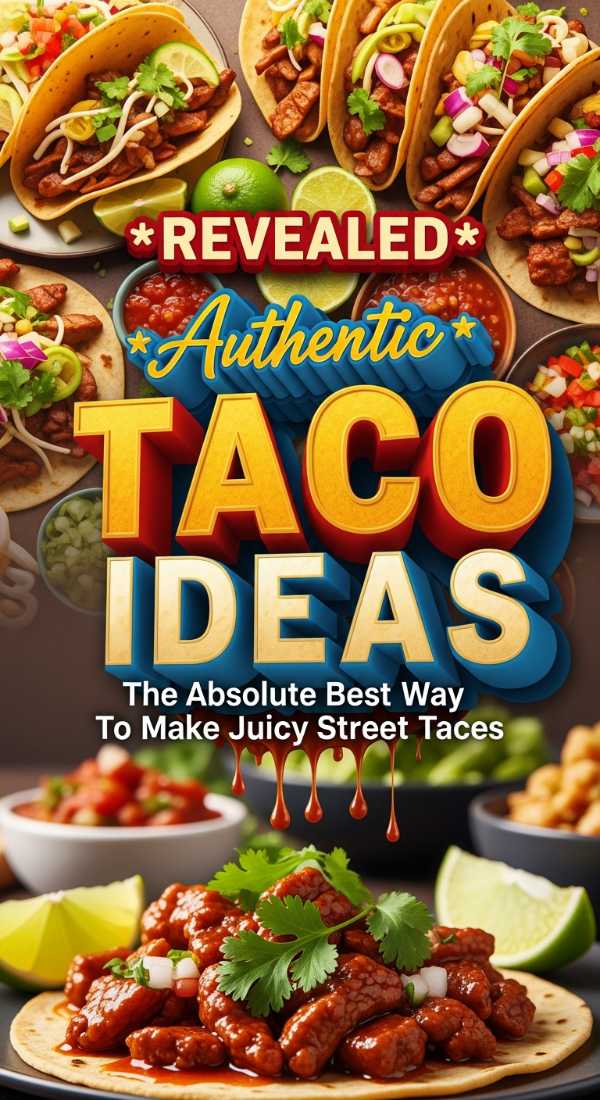 Authentic Juicy Street Tacos Guide 69f20ac777d83