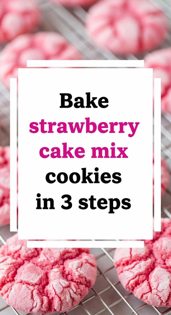 Bake Strawberry Cake Mix Cookies In 3 Steps 69f05abe28a6f