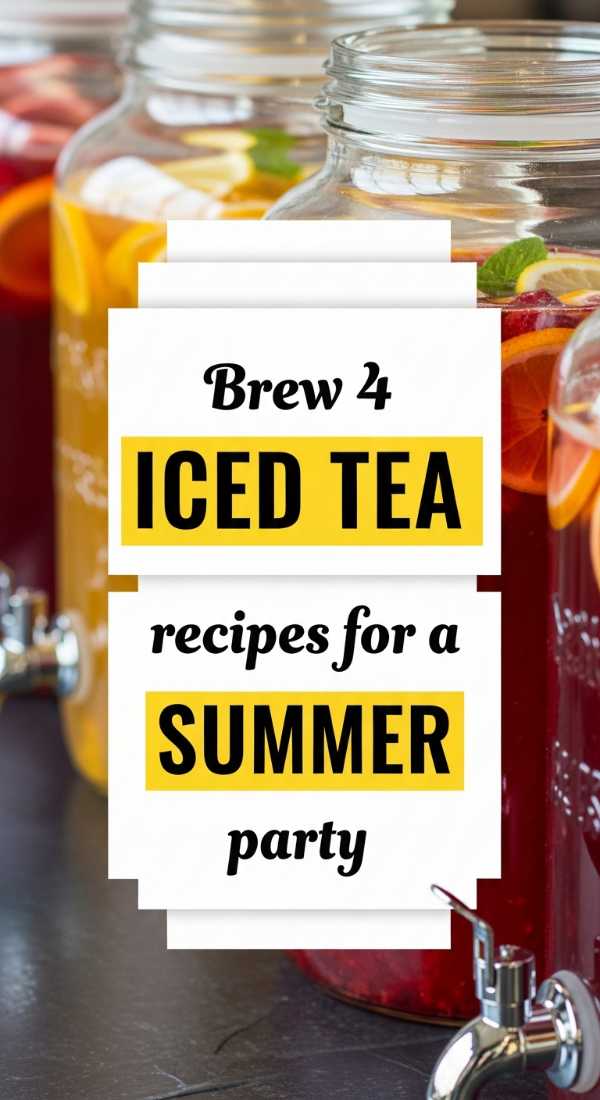 Brew 4 Iced Tea Recipes For A Summer Party 69f1a93a23c90
