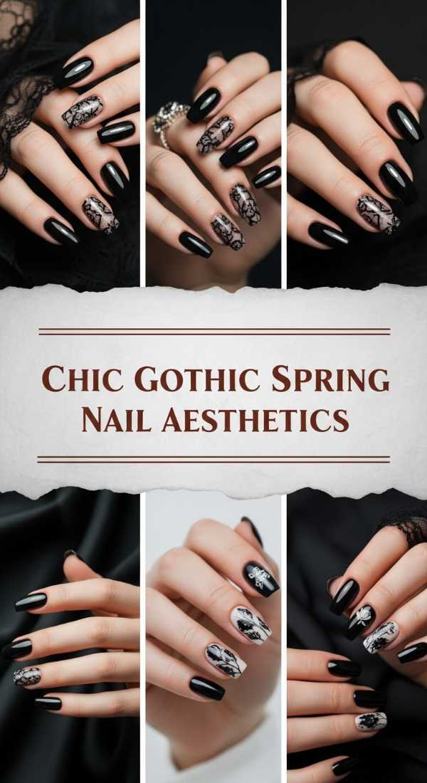 Chic Gothic Spring Nail Aesthetics 69ee41766b26e