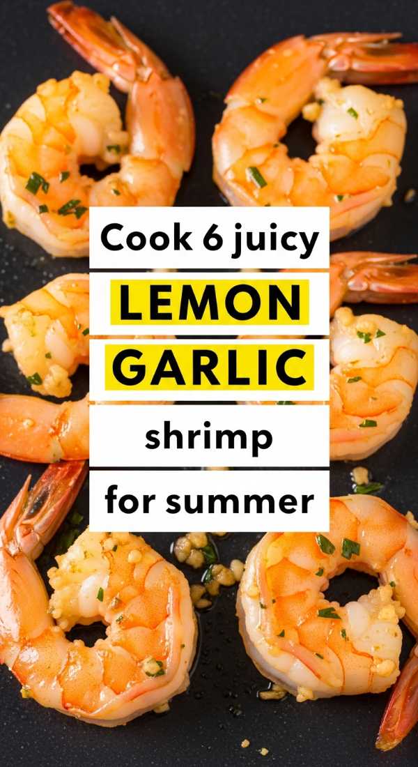 Cook 6 Juicy Lemon Garlic Shrimp For Summer 69eb7fd48edb4