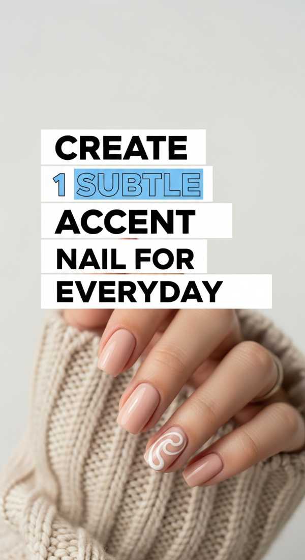 Create 1 Subtle Accent Nail For Everyday 69e7801f2b389