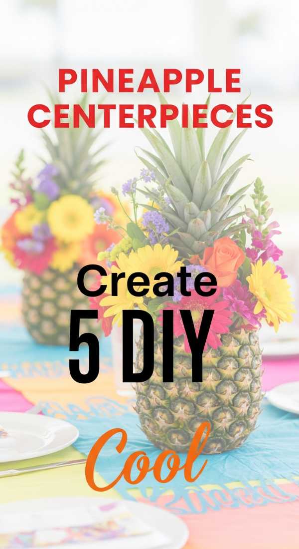 Create 5 Diy Pineapple Centerpieces In Minutes 69e9f8023d860