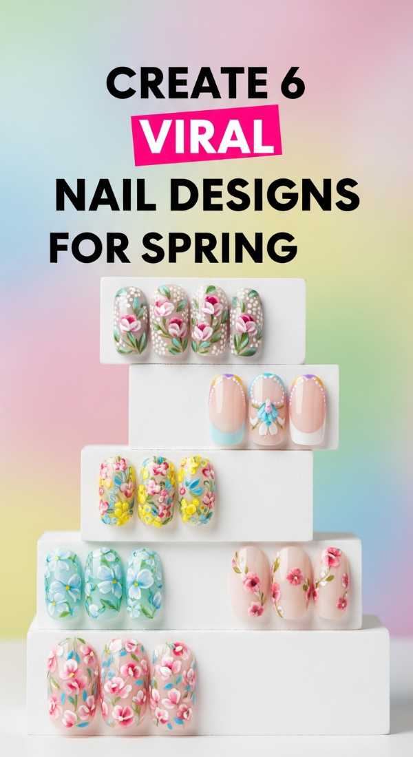 Create 6 Viral Nail Designs For Spring 69e5287764657