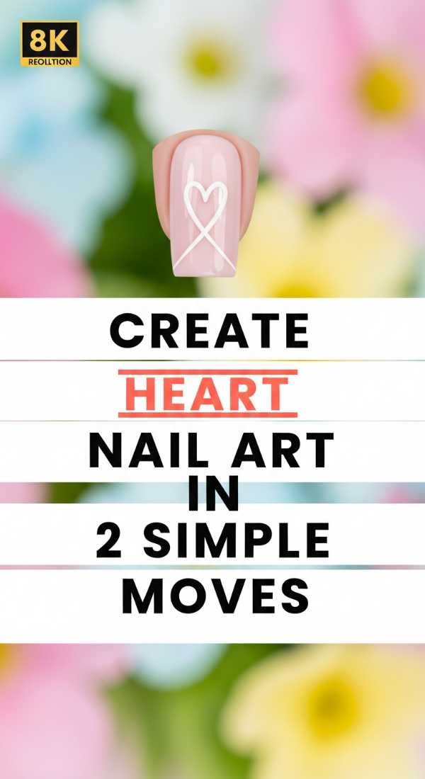 Create Heart Nail Art In 2 Simple Moves 69e3c0613f45e
