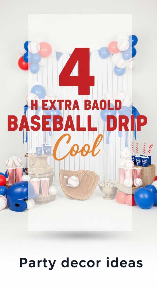 Decorate A Baseball Drip Birthday Party Using 4 Ideas 69e4ae3b54ff4