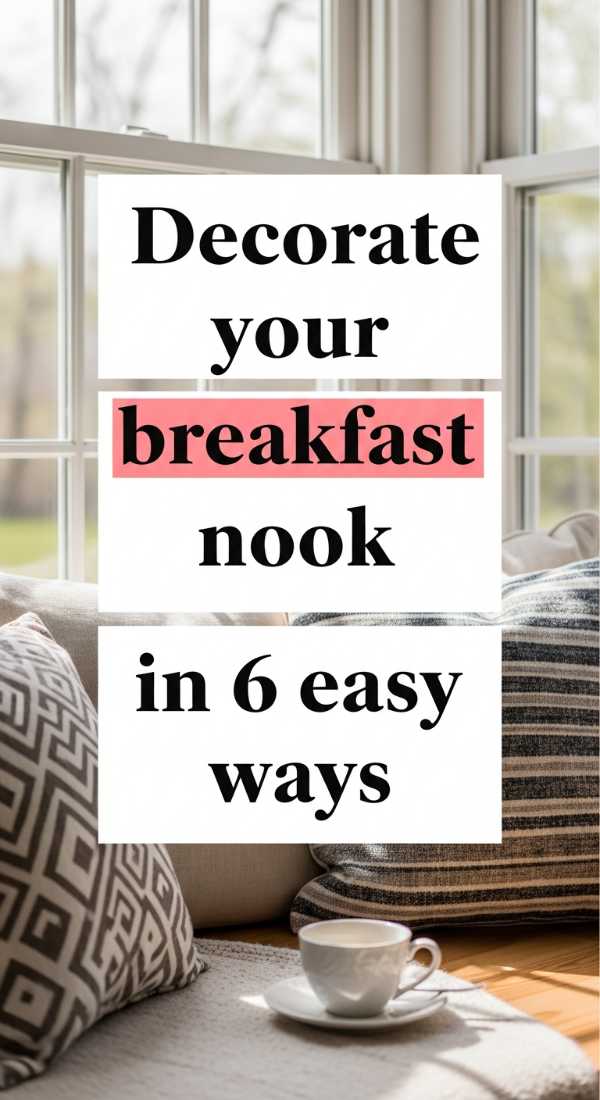 Decorate Your Breakfast Nook In 6 Easy Ways 69ec6f2c5d350