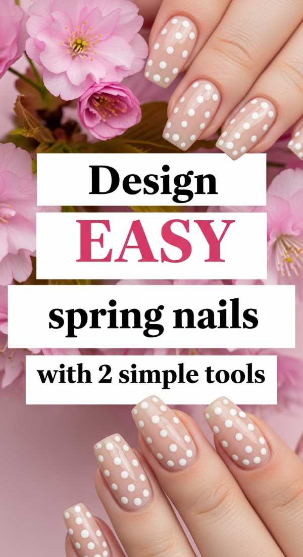 Design Easy Spring Nails With 2 Simple Tools 69e3c0600ee25