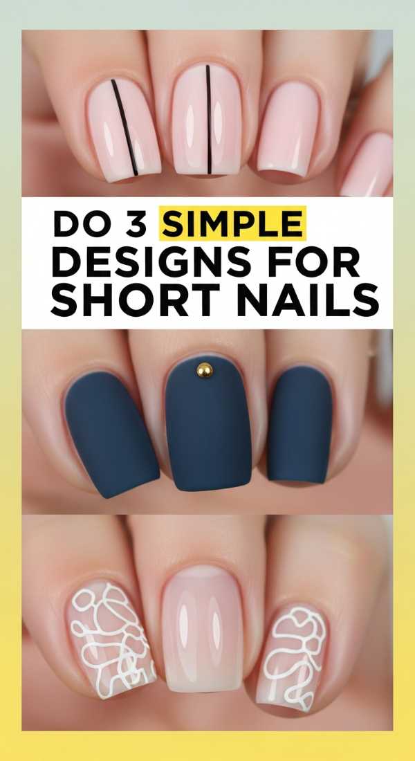 Do 3 Simple Designs For Short Nails 69e7801f6d63e