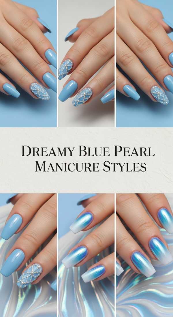 Dreamy Blue Pearl Manicure Styles