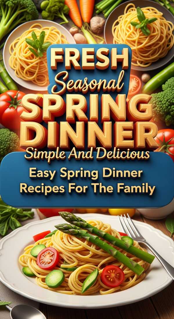 Easy Spring Dinner Recipes For Families 69edb73a34c76