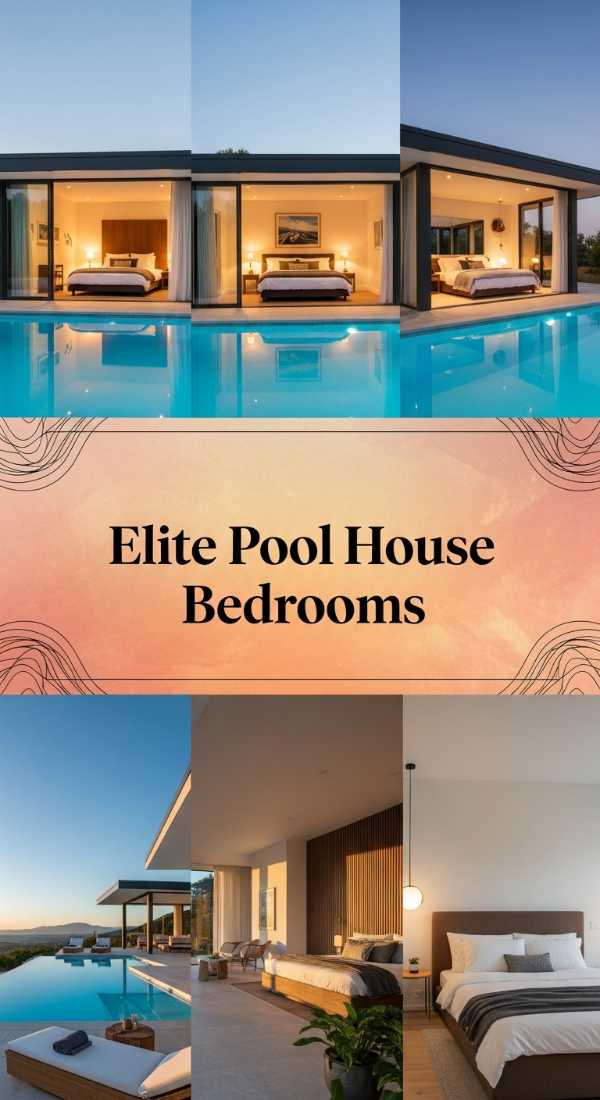 Elite Pool House Bedrooms 69e64b78eff23