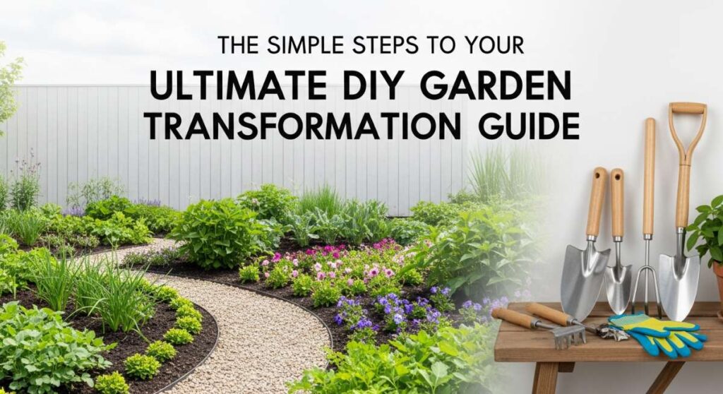 featured: 10 simple steps to your ultimate diy garden transformation