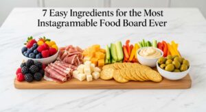 featured: 7 easy ingredients for the most instagrammable food board ever