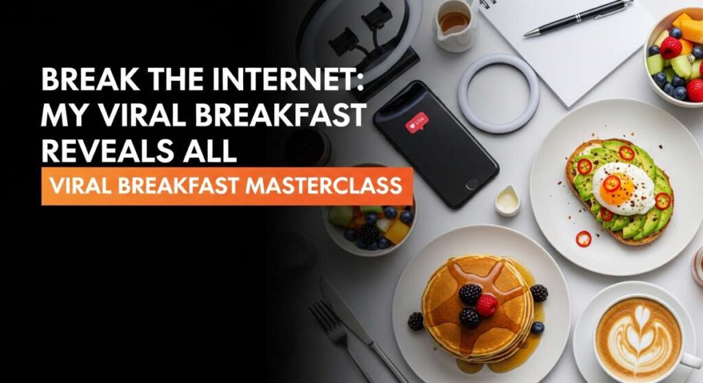featured: break the internet: my viral breakfast masterclass reveals all