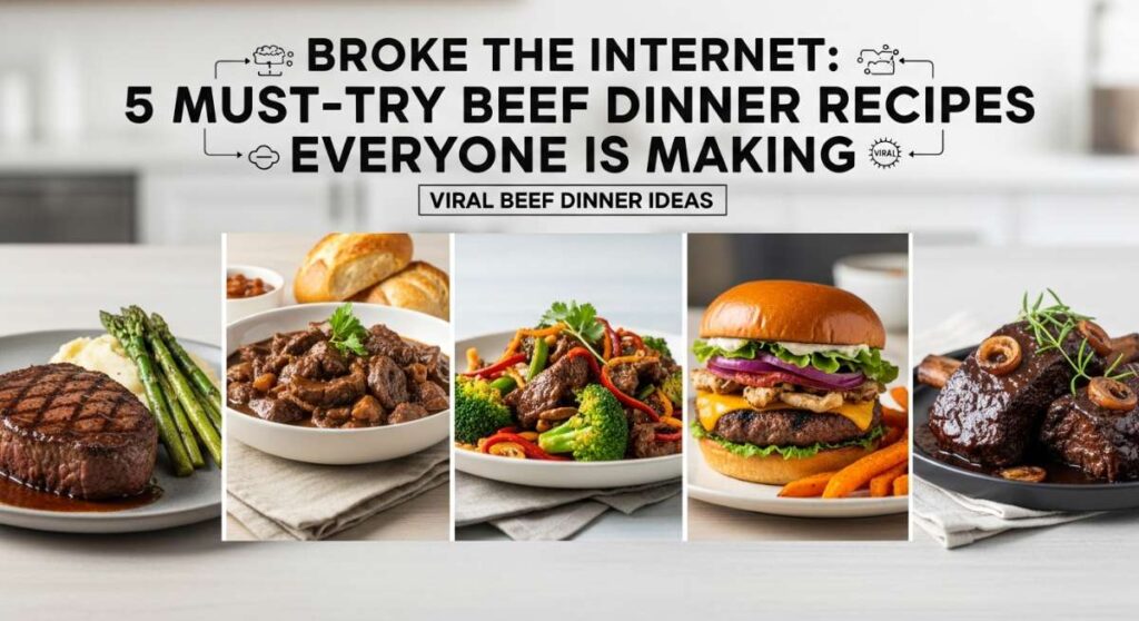 featured: broke the internet: 5 must try beef dinner recipes everyone is making