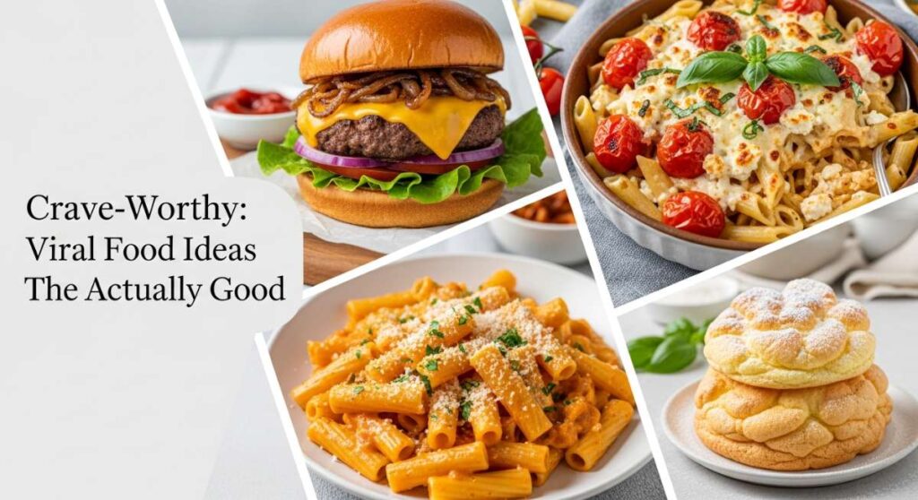 featured: crave worthy: viral food ideas that are actually good